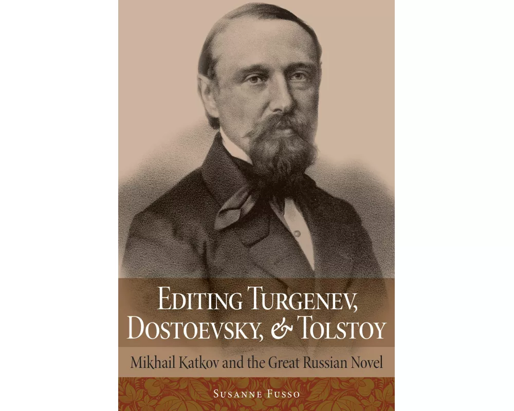 Editing Turgenev, Dostoevsky, and Tolstoy