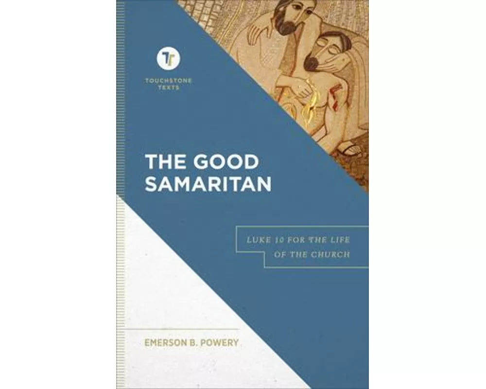 The Good Samaritan – Luke 10 for the Life of the Church