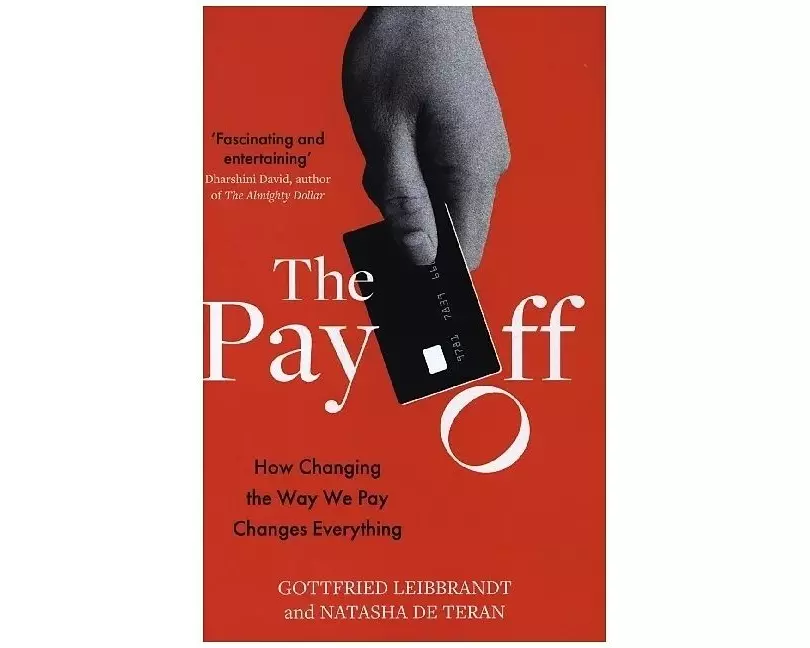 The Pay Off: How Changing the Way We Pay Changes Everything