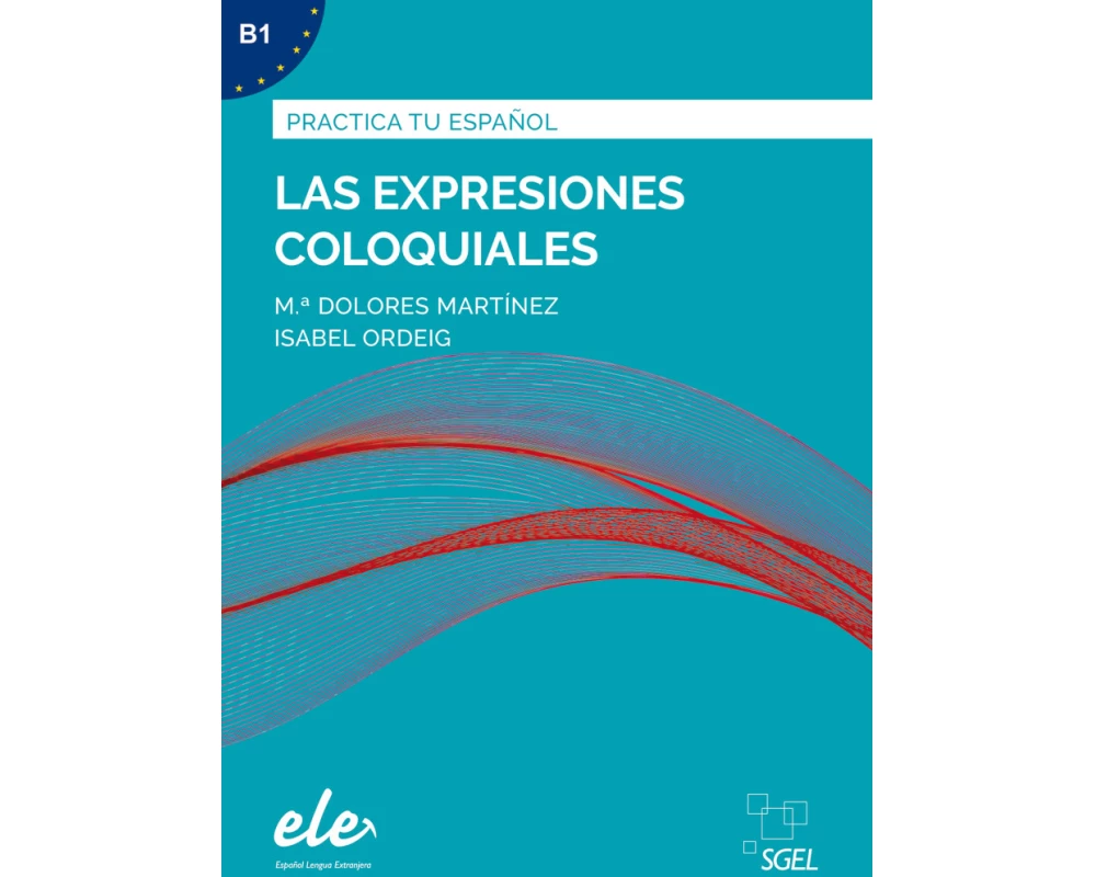 Las expresiones coloquiales - Nueva edición. Übungsbuch mit Lösungen