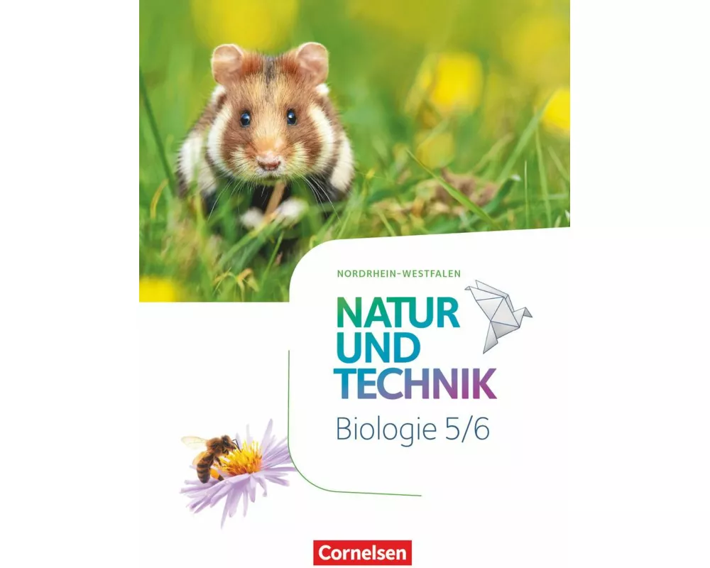 Natur und Technik - Biologie Neubearbeitung - Nordrhein-Westfalen - 5./6. Schuljahr