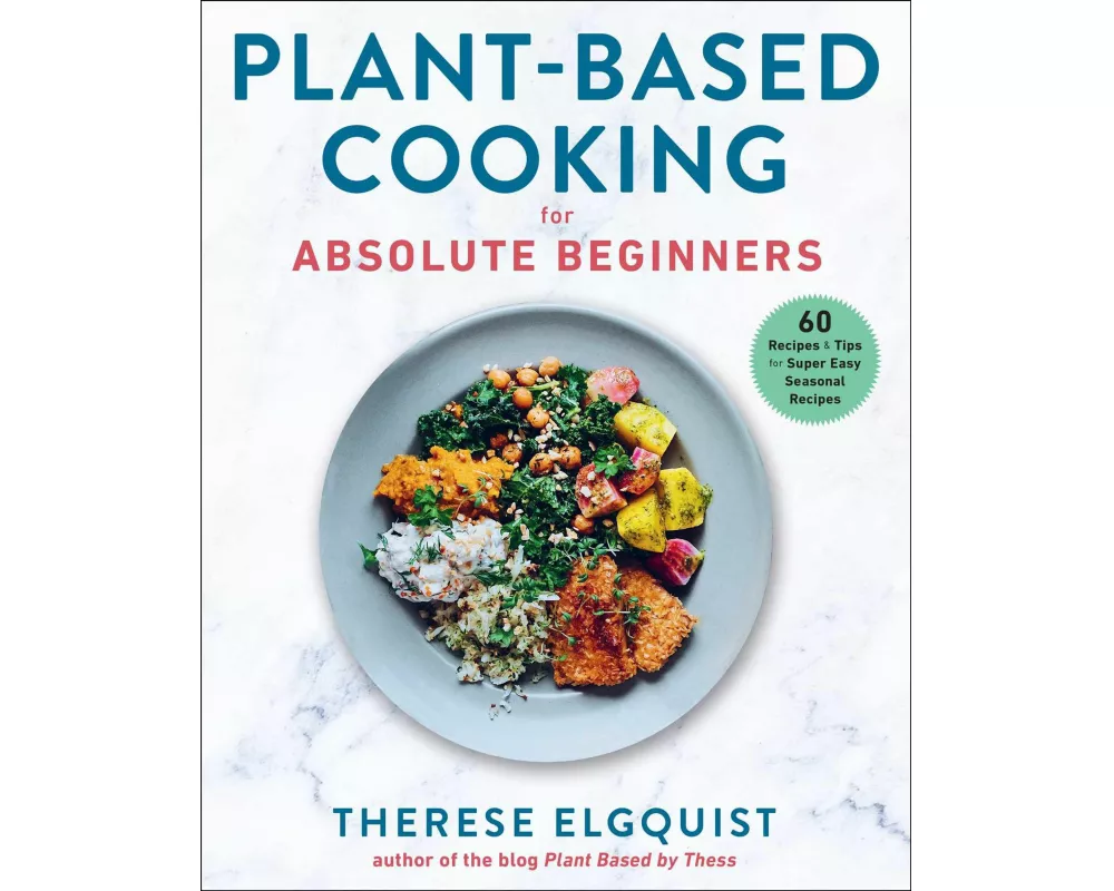 Plant-Based Cooking for Absolute Beginners