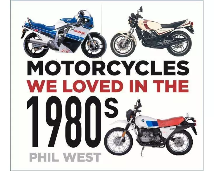 Motorcycles We Loved in the 1980s