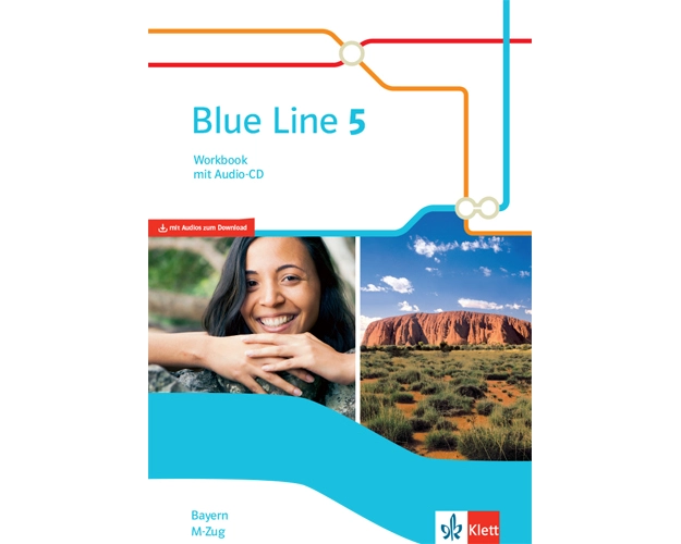 Blue Line 5 M-Zug. Workbook mit Audios Klasse 9. Ausgabe Bayern