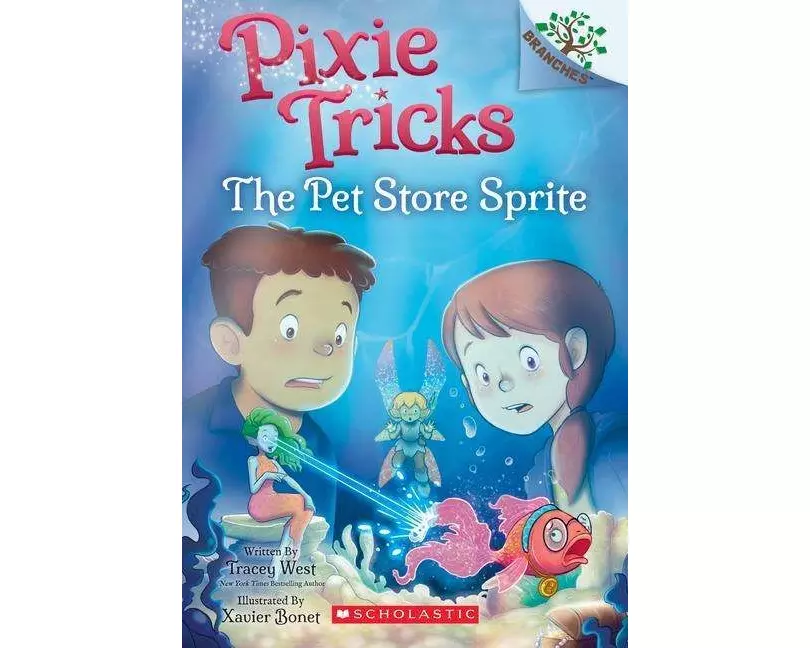 The Pet Store Sprite: A Branches Book (Pixie Tricks #3)