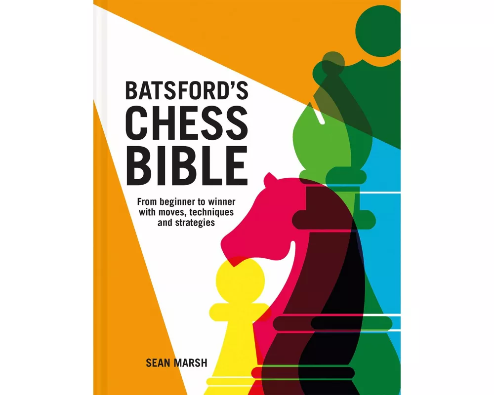 Batsford's Chess Bible
