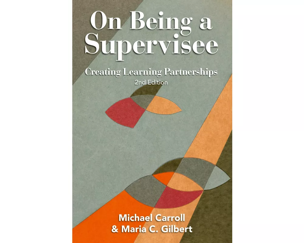 On Being a Supervisee