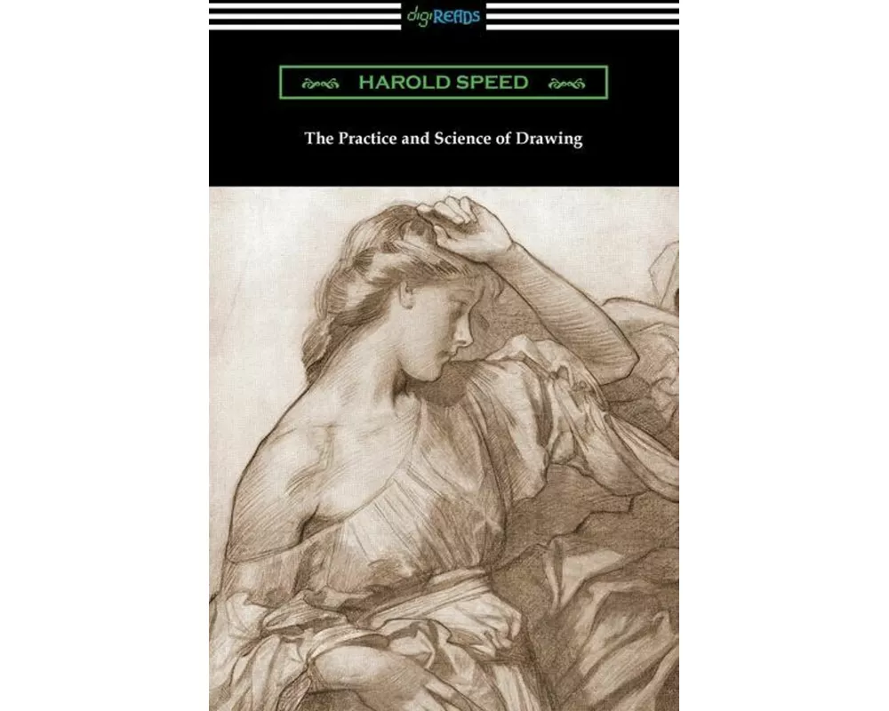 The Practice and Science of Drawing