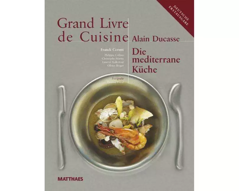 Grand Livre de Cuisine. Die mediterrane Küche