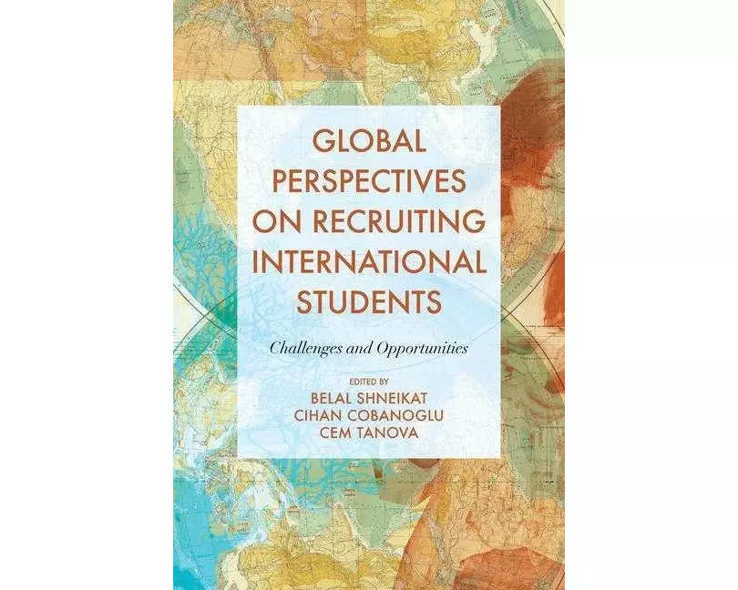 Global Perspectives on Recruiting International Students