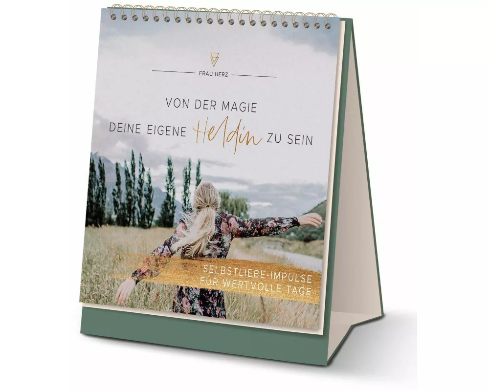 Von der Magie, deine eigene Heldin zu sein - Selbstliebe-Impulse für wertvolle Tage