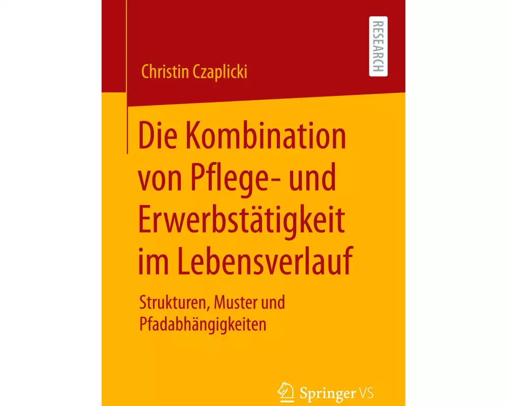 Die Kombination von Pflege- und Erwerbstätigkeit im Lebensverlauf