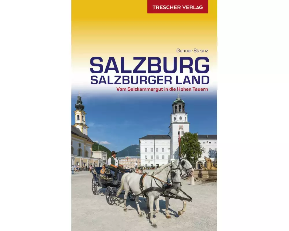 TRESCHER Reiseführer Salzburg und Salzburger Land
