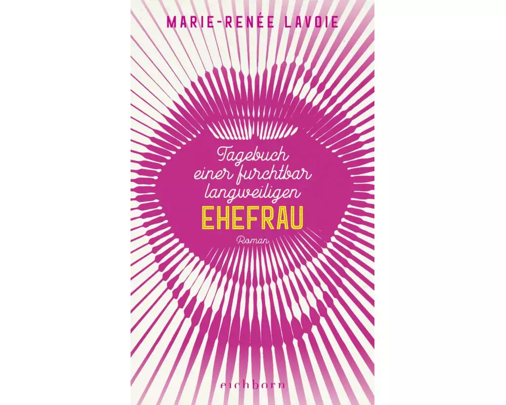 Tagebuch einer furchtbar langweiligen Ehefrau