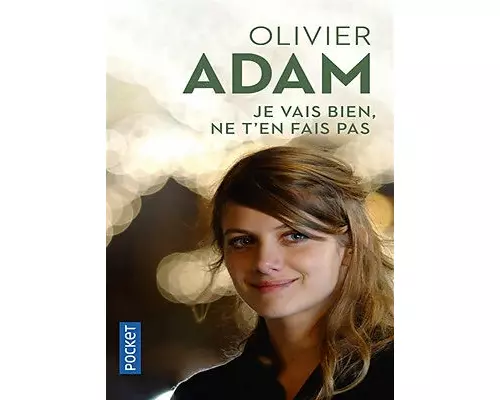 Je vais bien ne t'en fais pas