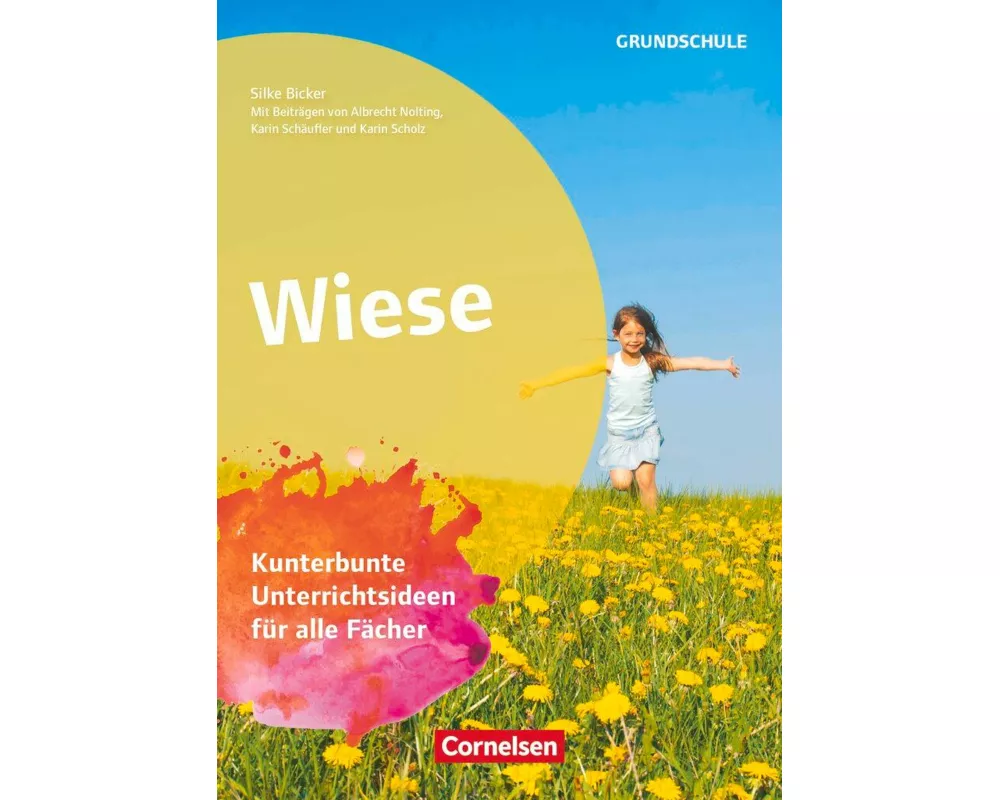 Themenhefte Grundschule, Wiese, Kunterbunte Unterrichtsideen für alle Fächer