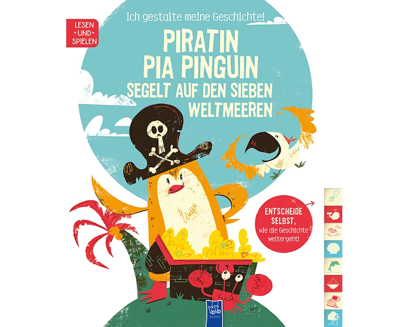 Ich gestalte meine Geschichte - Piratin Pia Pinguin segelt auf den sieben Weltmeeren