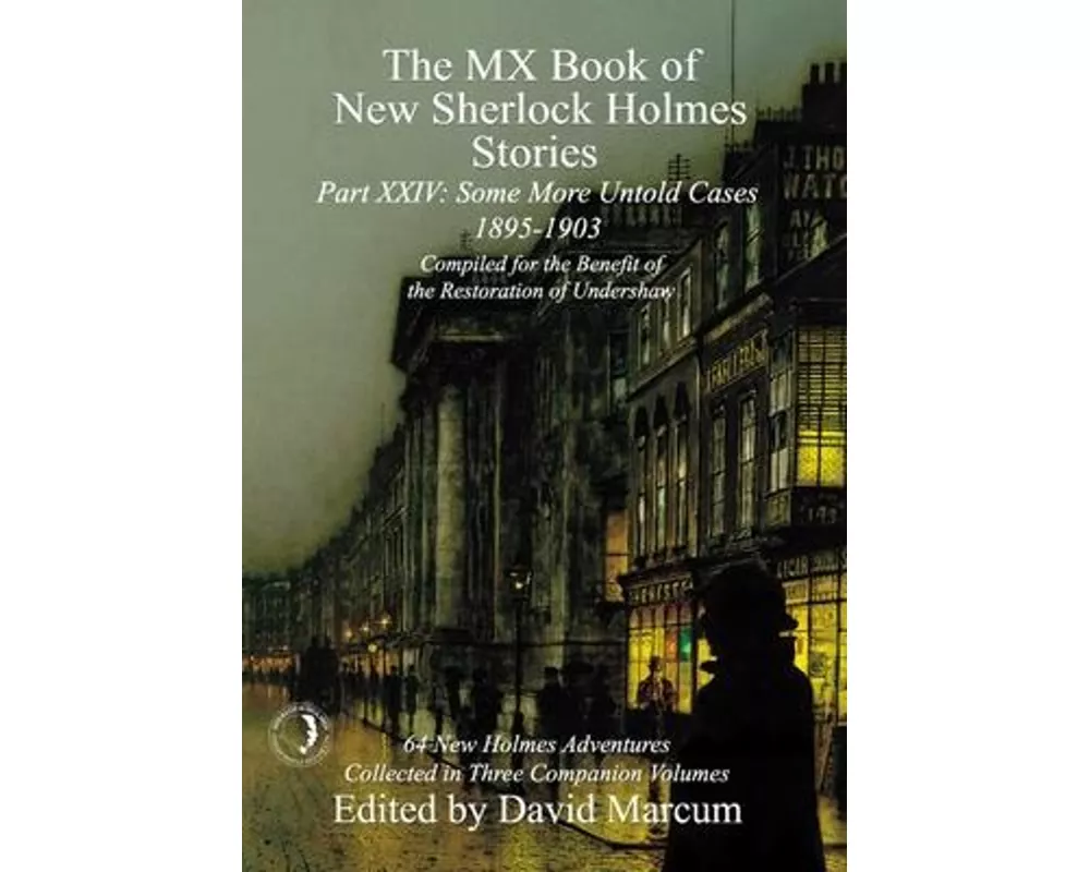 The MX Book of New Sherlock Holmes Stories Some More Untold Cases Part XXIV