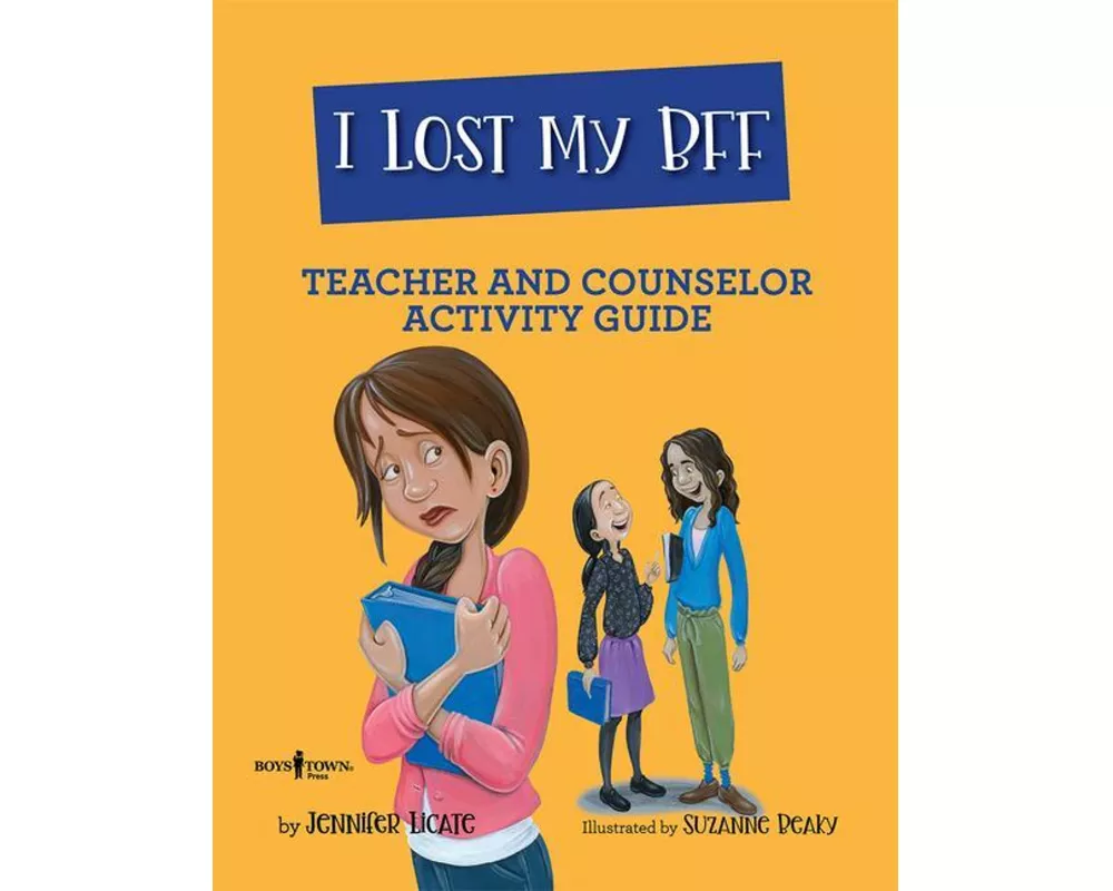 I Lost My Bff Teacher and Counselor Activity Guide