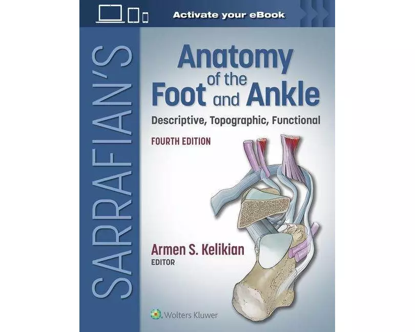 Sarrafian's Anatomy of the Foot and Ankle