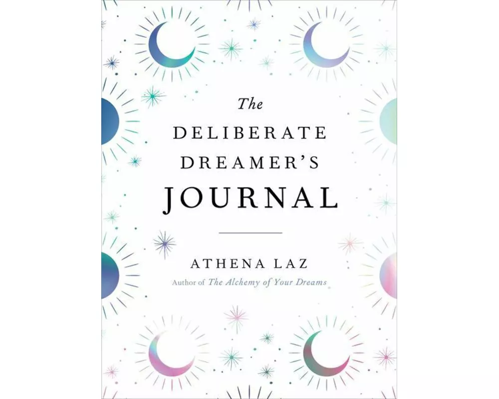 The Deliberate Dreamer's Journal