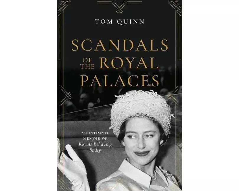 Scandals of the Royal Palaces: An Intimate Memoir of Royals Behaving Badly