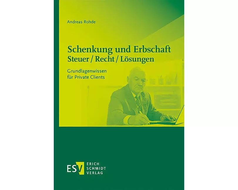 Schenkung und Erbschaft - Steuer / Recht / Lösungen