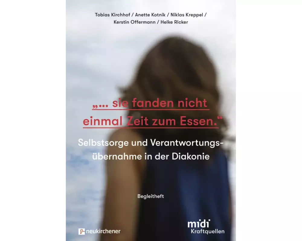 "...sie fanden nicht einmal Zeit zum Essen." - Begleitheft