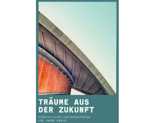Träume aus der Zukunft