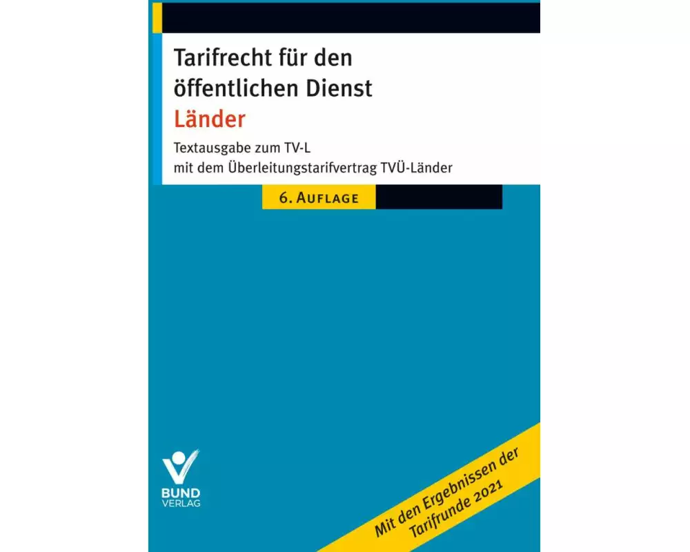 Textausgabe zum TV-L mit dem Überleitungstarifvertrag TVÜ-Länder