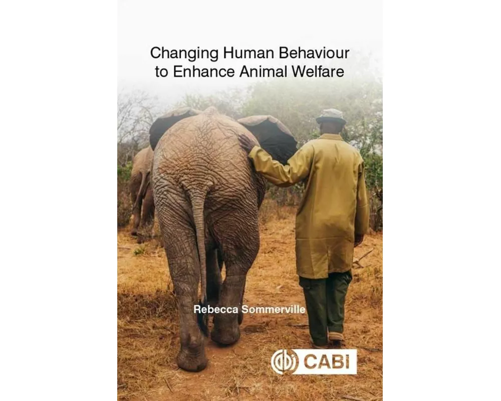 Changing Human Behaviour to Enhance Animal Welfare