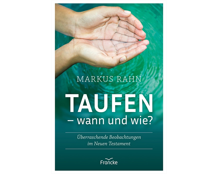 Taufen - wann und wie?