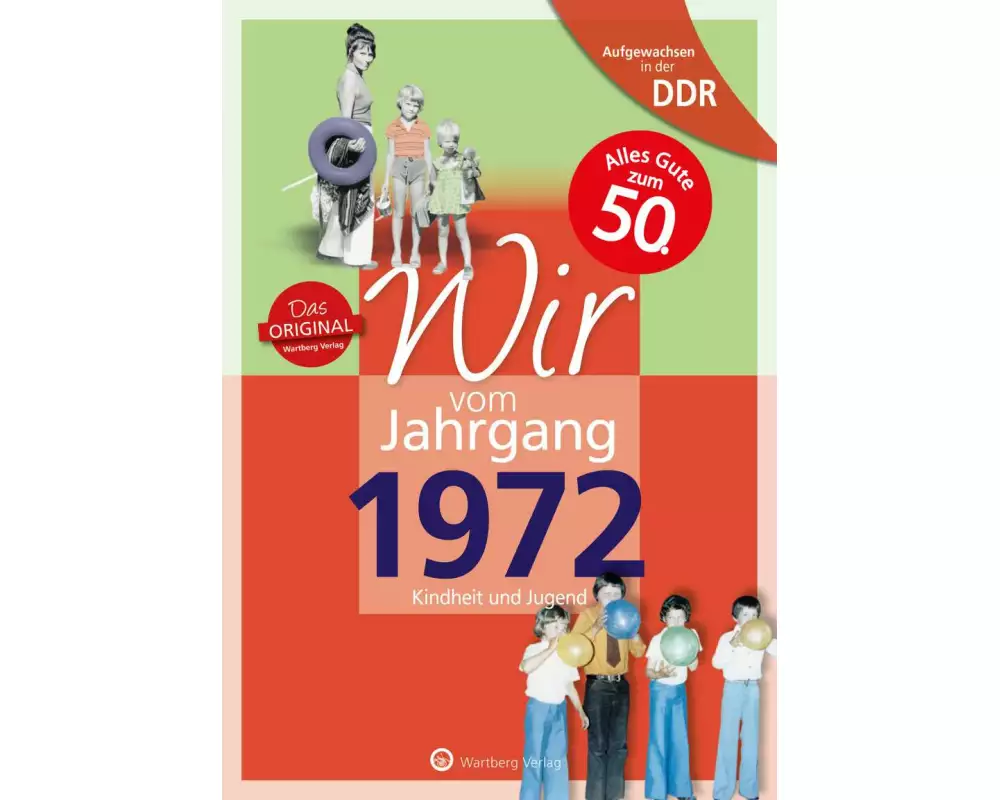 Aufgewachsen in der DDR - Wir vom Jahrgang 1972 - Kindheit und Jugend