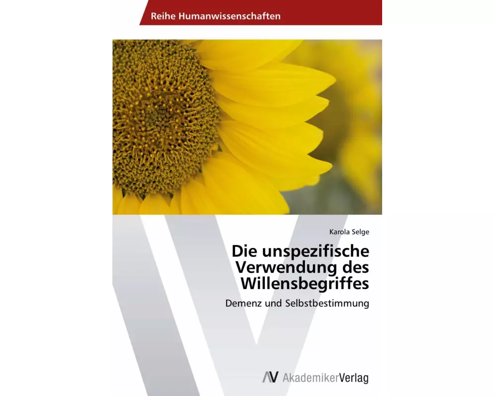 Die unspezifische Verwendung des Willensbegriffes