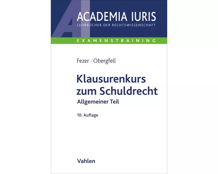 Klausurenkurs zum Schuldrecht Allgemeiner Teil