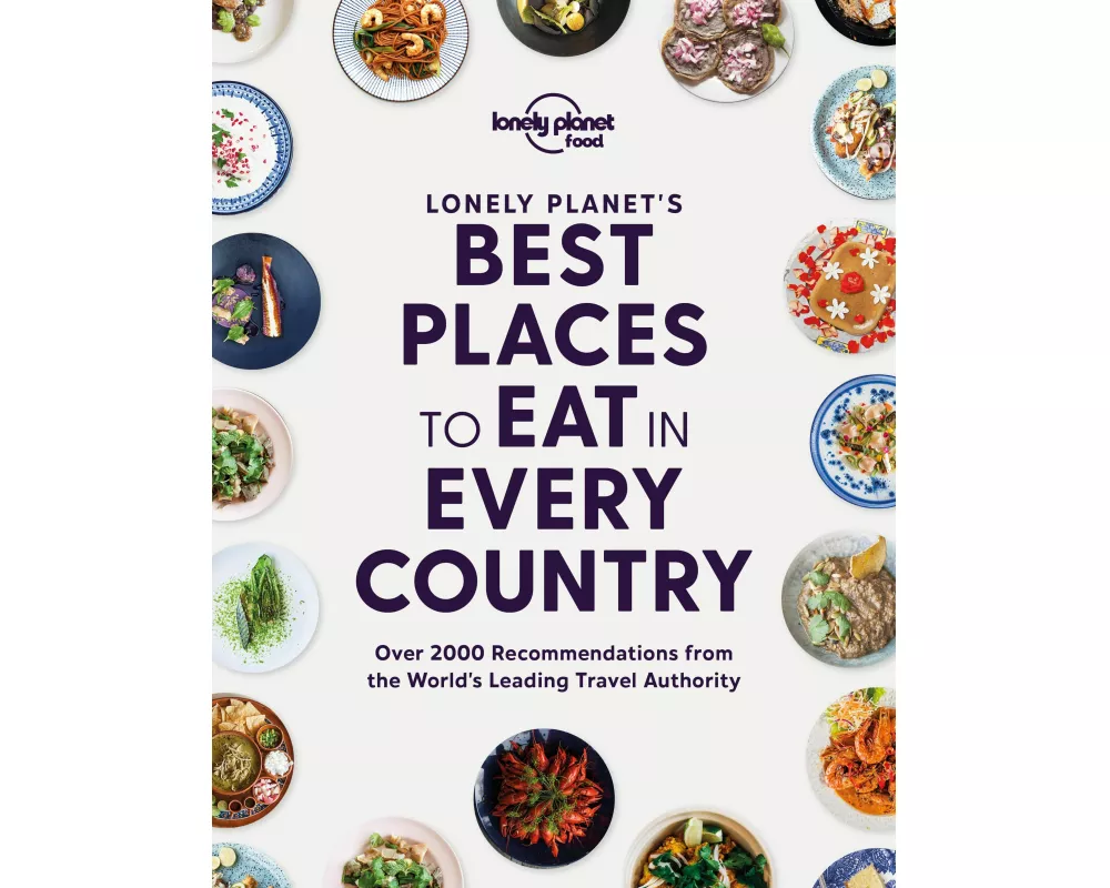 Lonely Planet's Best Places to Eat in Every Country