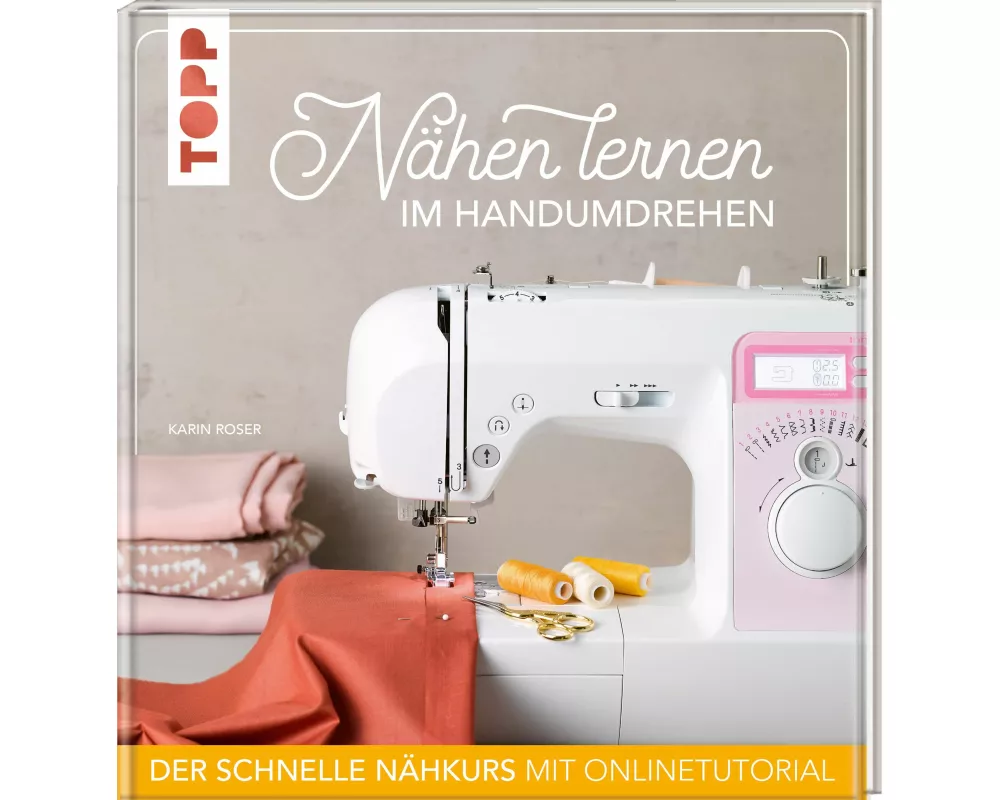 Nähen lernen im Handumdrehen
