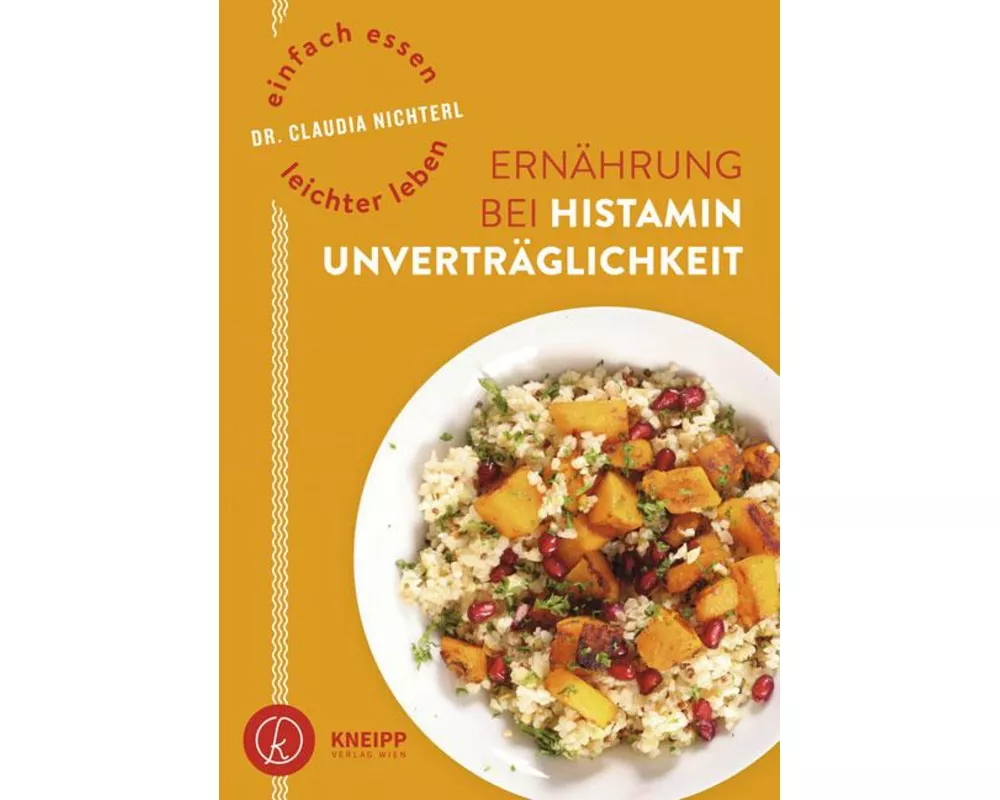 Einfach essen – leichter leben Ernährung bei Histaminunverträglichkeit