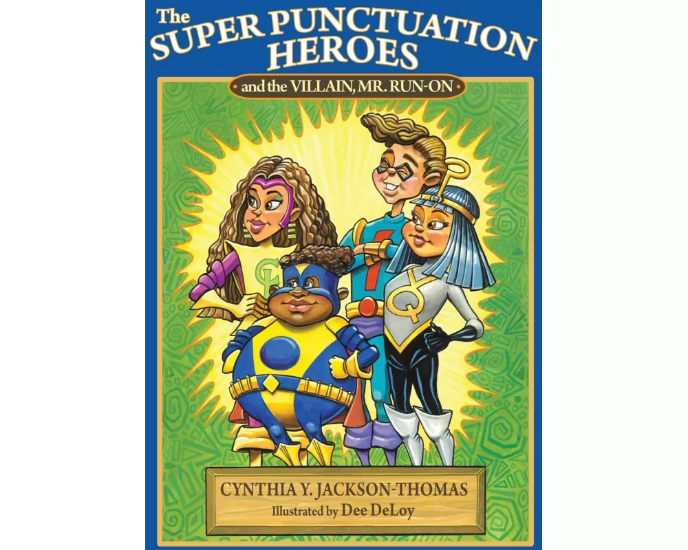 The Super Punctuation Heroes and the Villain Mr. Run-On