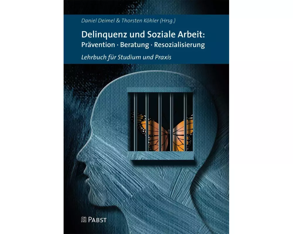 Delinquenz und Soziale Arbeit: Prävention · Beratung · Resozialisierung