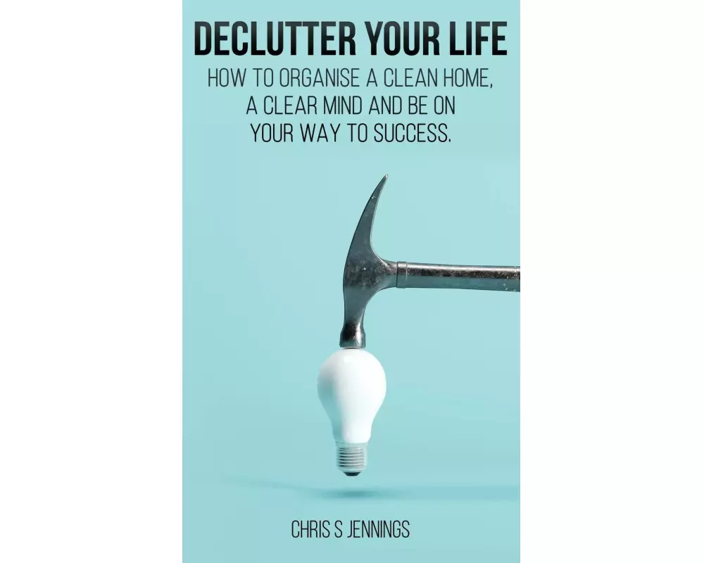Declutter your life
