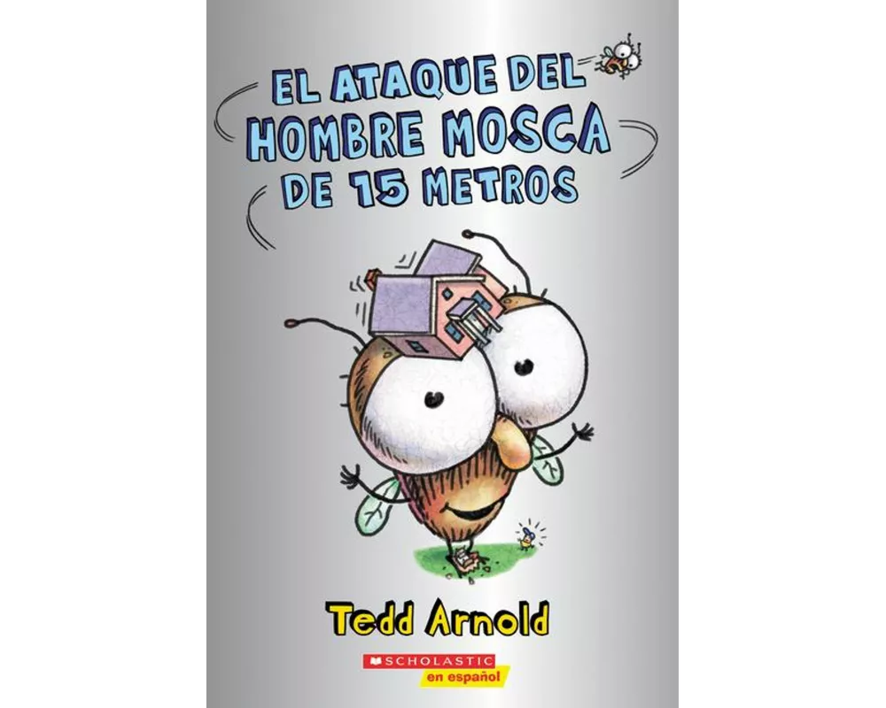 El Ataque del Hombre Mosca de 15 Metros (Attack of the 50-Foot Fly Guy)