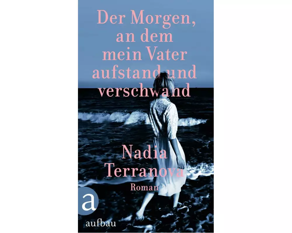 Der Morgen, an dem mein Vater aufstand und verschwand