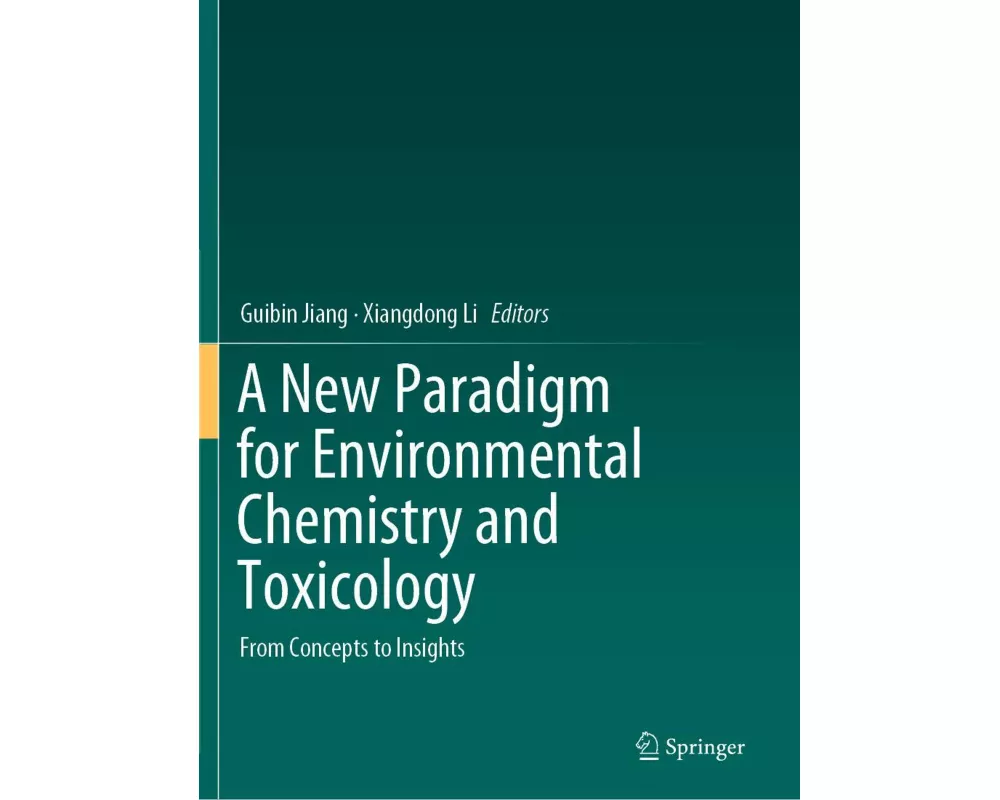 A New Paradigm for Environmental Chemistry and Toxicology
