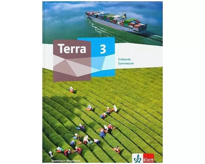 Terra Erdkunde 3. Schülerbuch Klasse 9/10. Ausgabe Nordrhein-Westfalen Gymnasium ab 2019