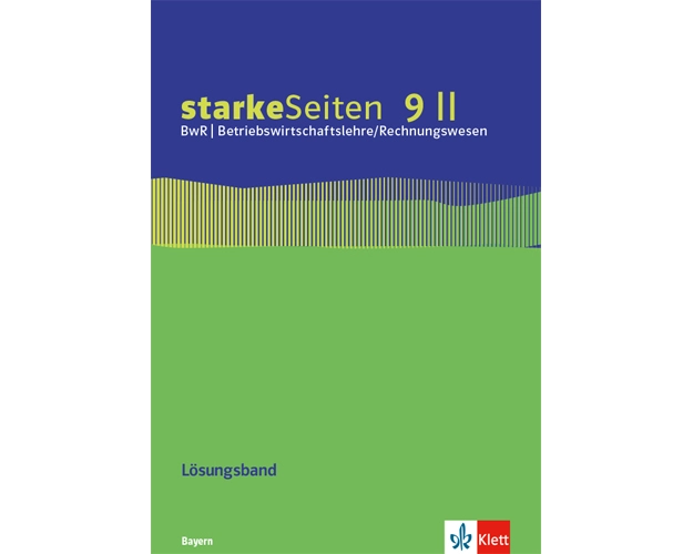 starkeSeiten BwR - Betriebswirtschaftslehre/Rechnungswesen 9 II. Ausgabe Bayern Realschule