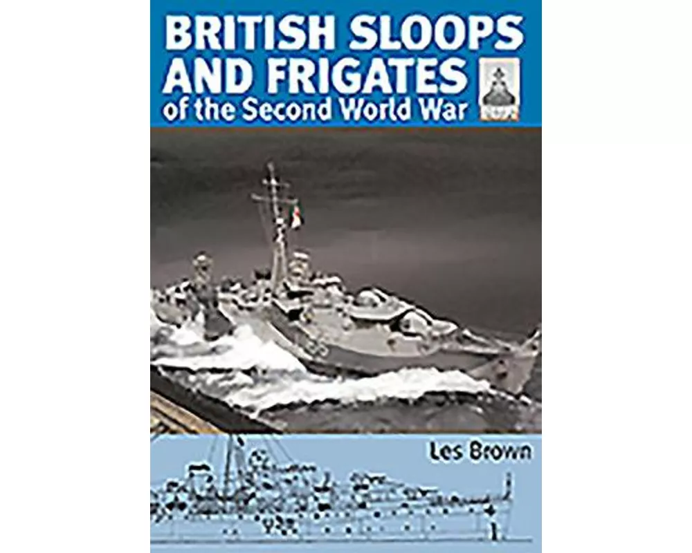 ShipCraft 27 - British Sloops and Frigates of the Second World War