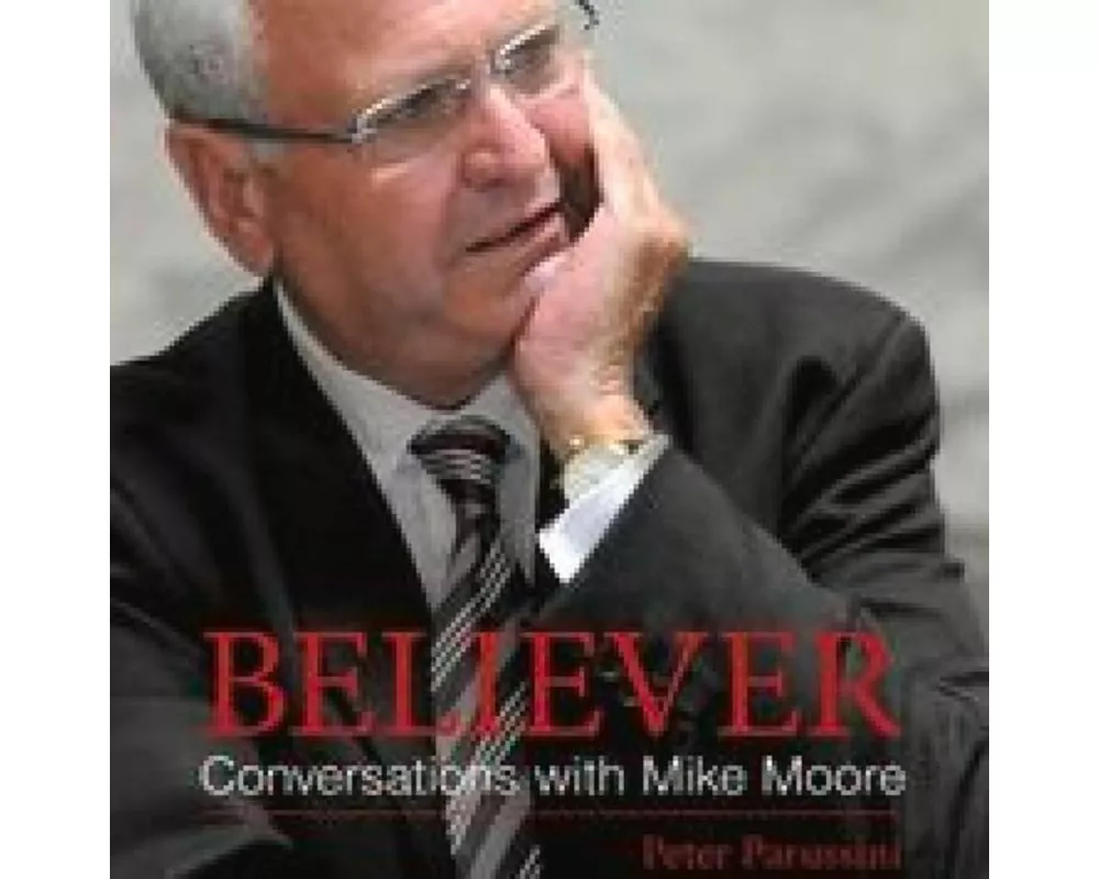 Believer - Conversations with Mike Moore