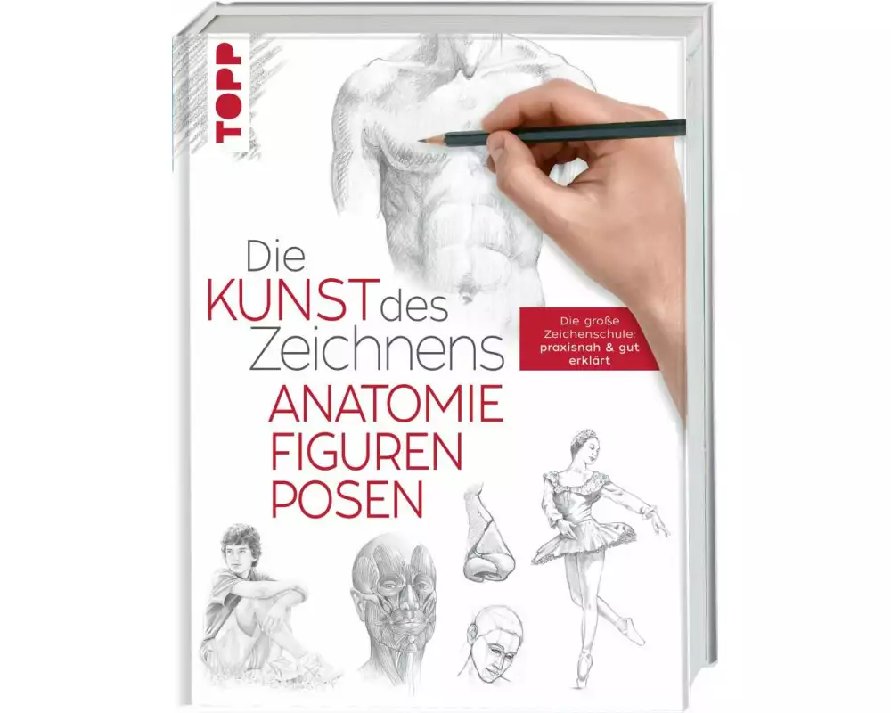 Die Kunst des Zeichnens - Anatomie, Figuren, Posen