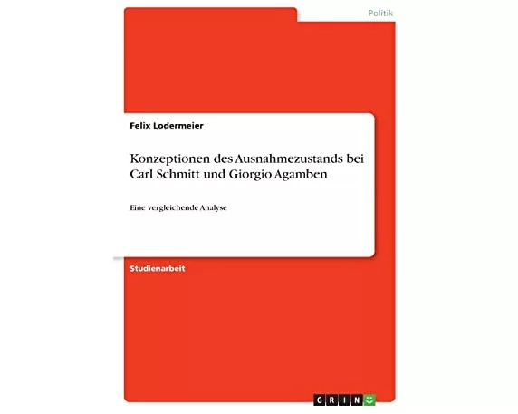 Konzeptionen des Ausnahmezustands bei Carl Schmitt und Giorgio Agamben